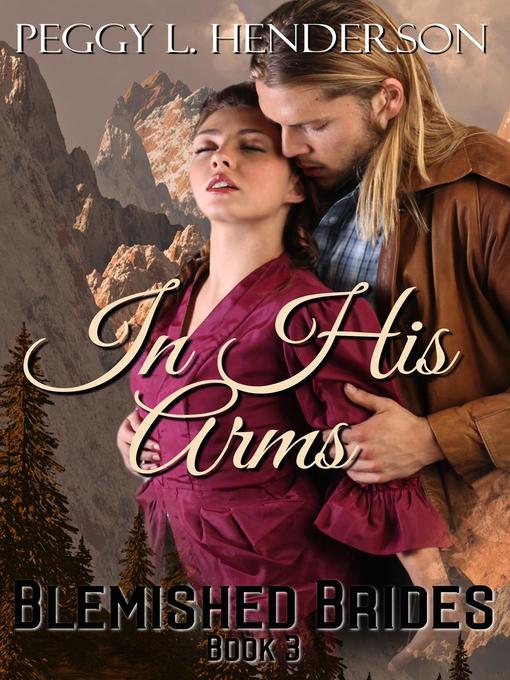 Title details for In His Arms by Peggy L Henderson - Available